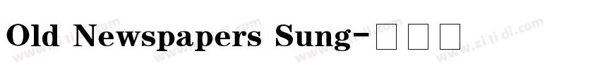 Old Newspapers Sung字体转换